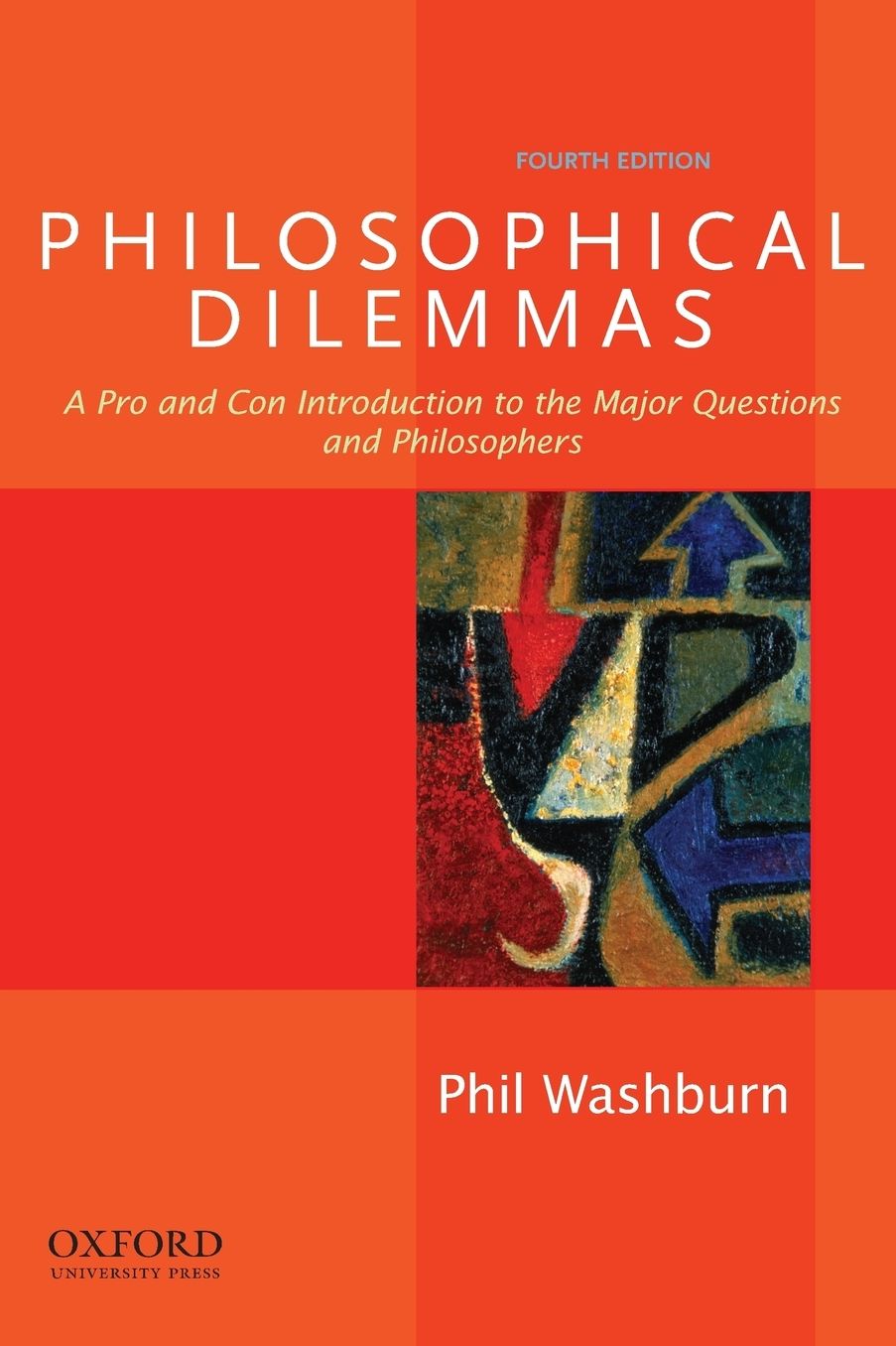 Philosophical Dilemmas: A Pro and con Introduction to the Major Questions and Philosophers
