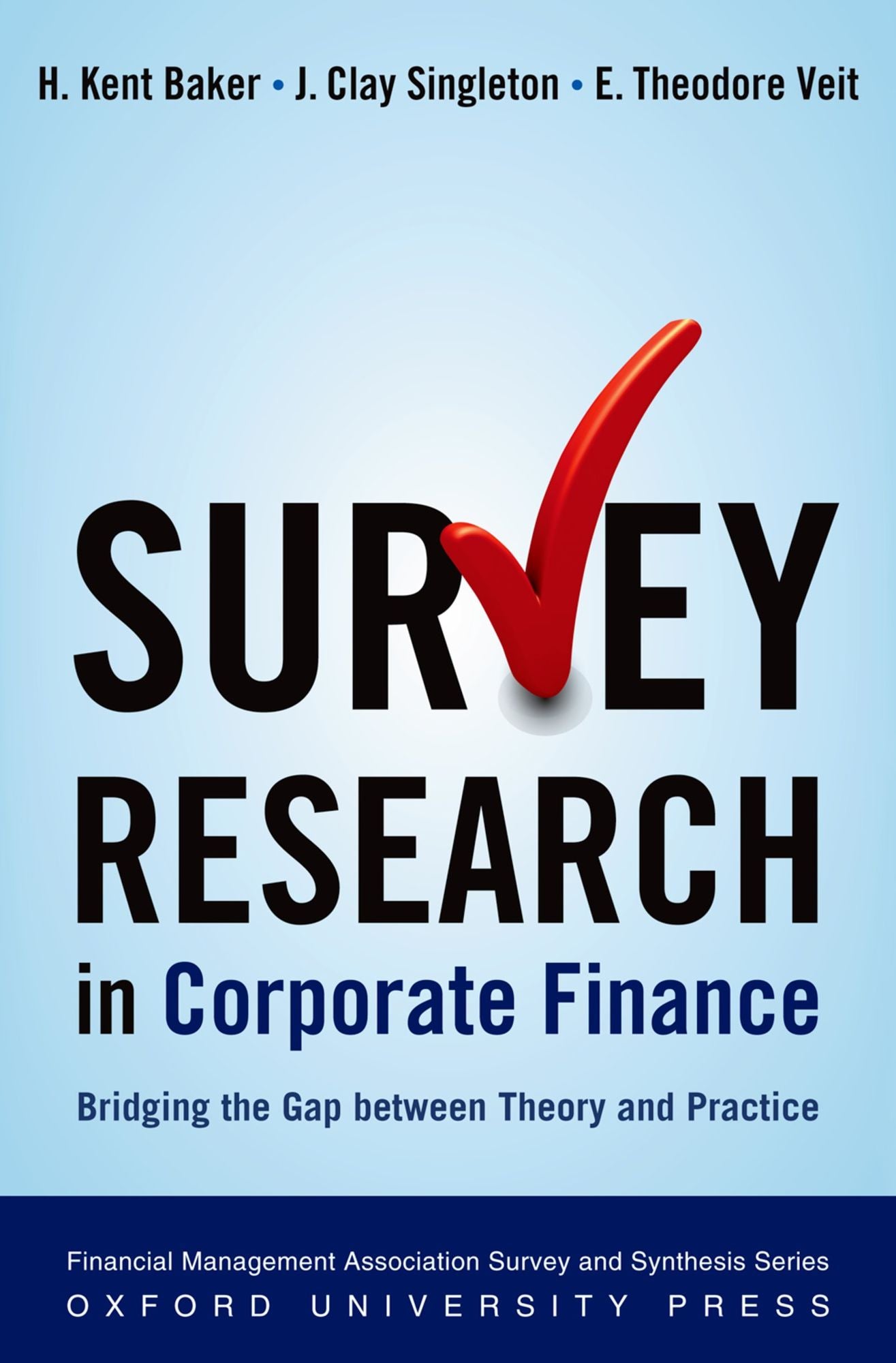 Survey Research in Corporate Finance: Bridging the Gap between Theory and Practice