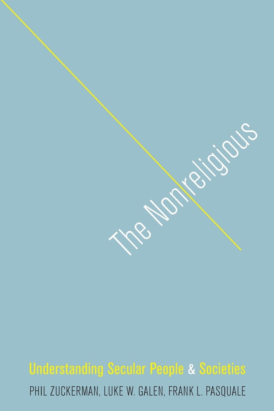 The Nonreligious: Understanding Secular People and Societies
