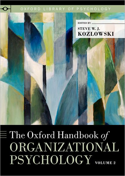 The Oxford Handbook of Organizational Psychology, Volume 2
