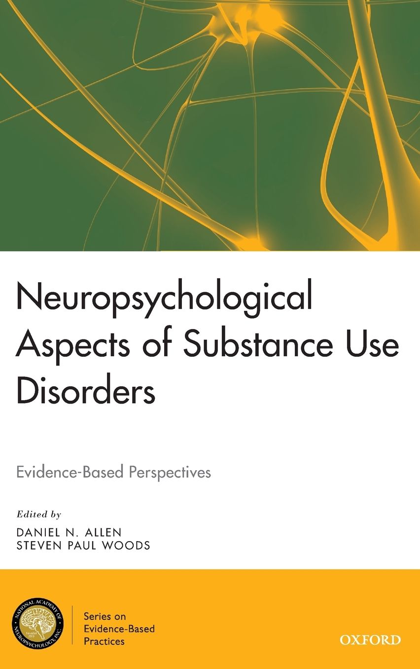 Neuropsychological Aspects of Substance Use Disorders: Evidence-Based Perspectives