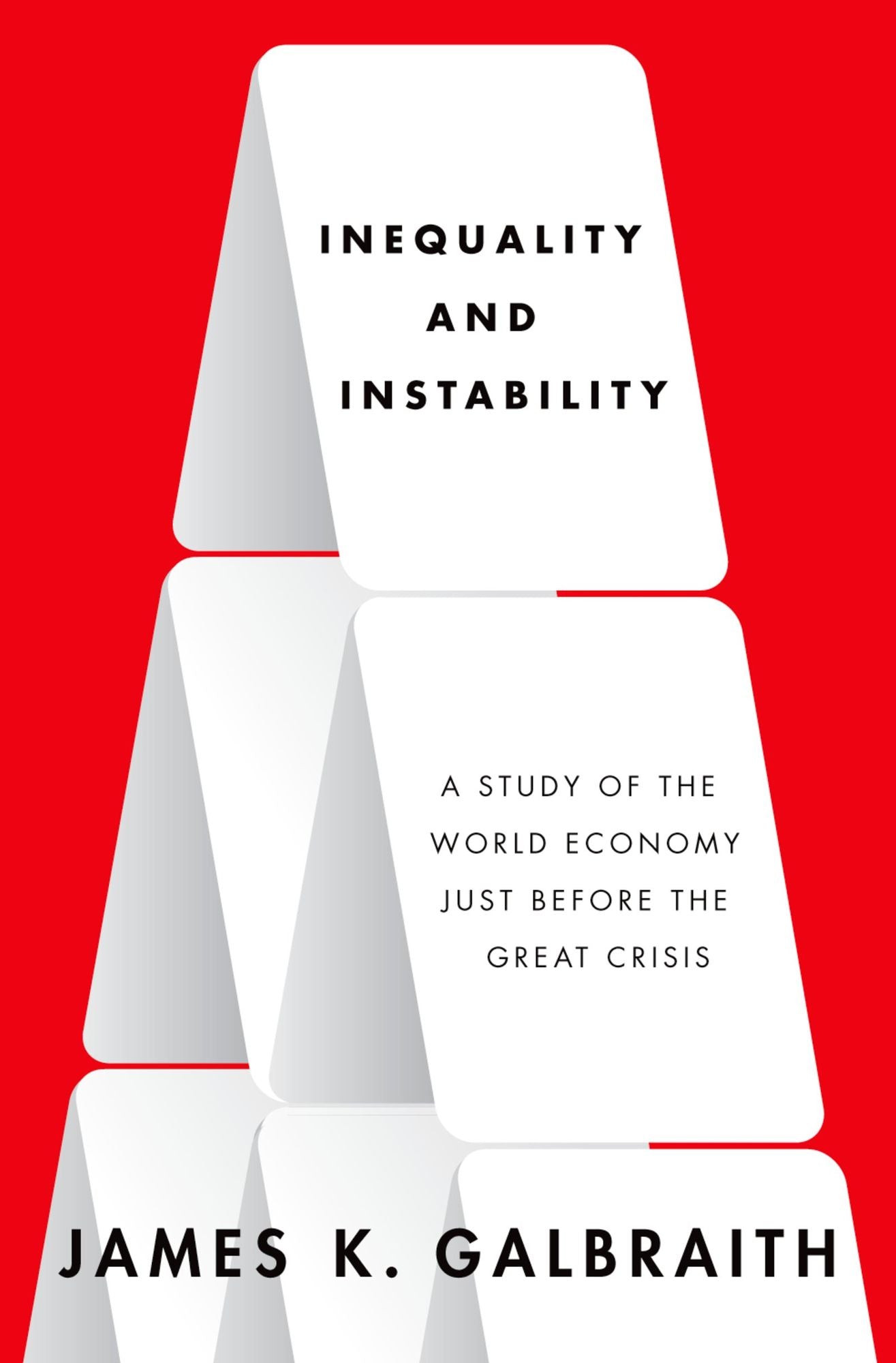Inequality and Instability: A Study of the World Economy Just Before the Great Crisis