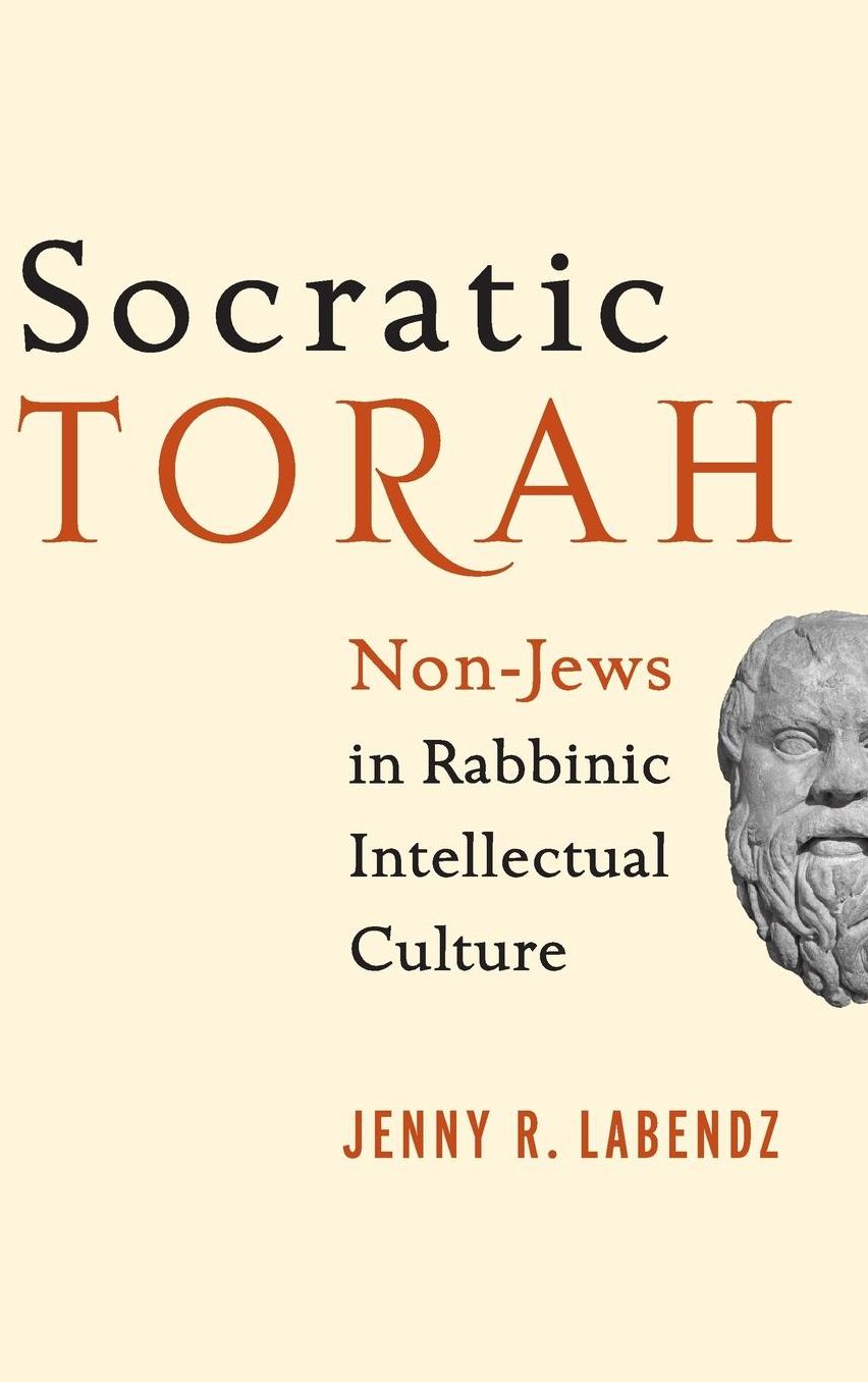 Socratic Torah: Non-Jews in Rabbinic Intellectual Culture