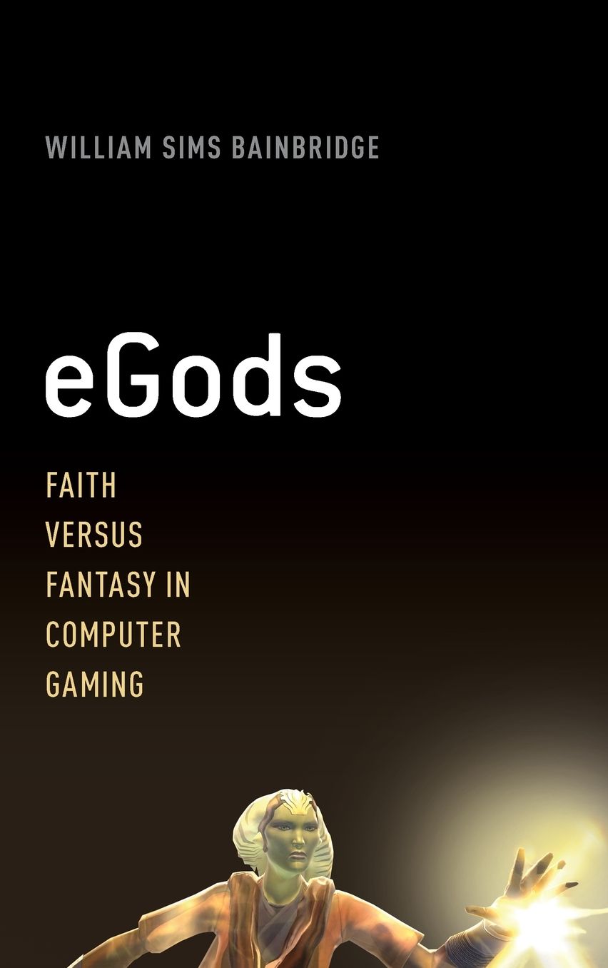eGods: Faith versus Fantasy in Computer Gaming
