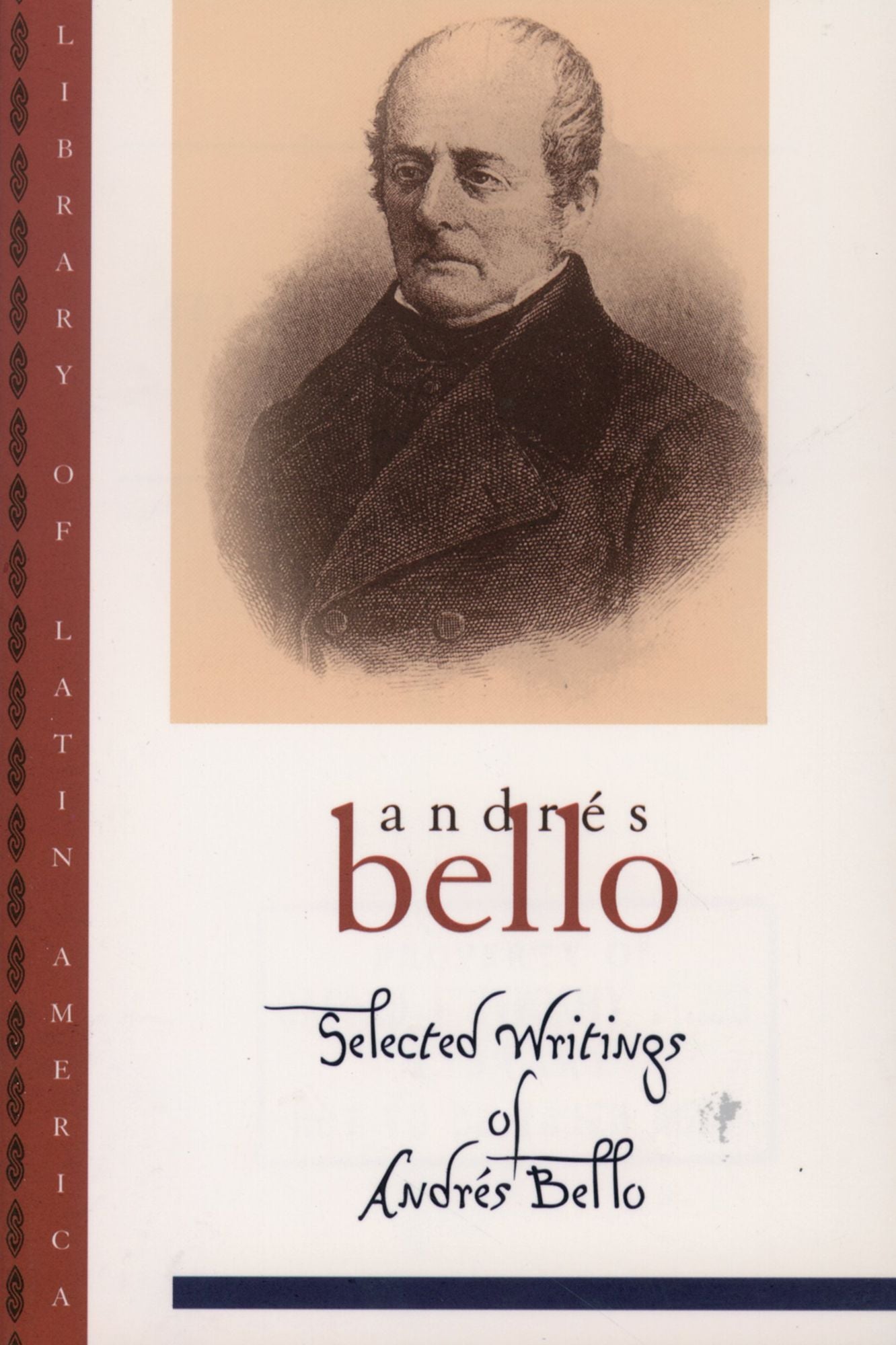 Selected Writings of Andr#x000E9;s Bello