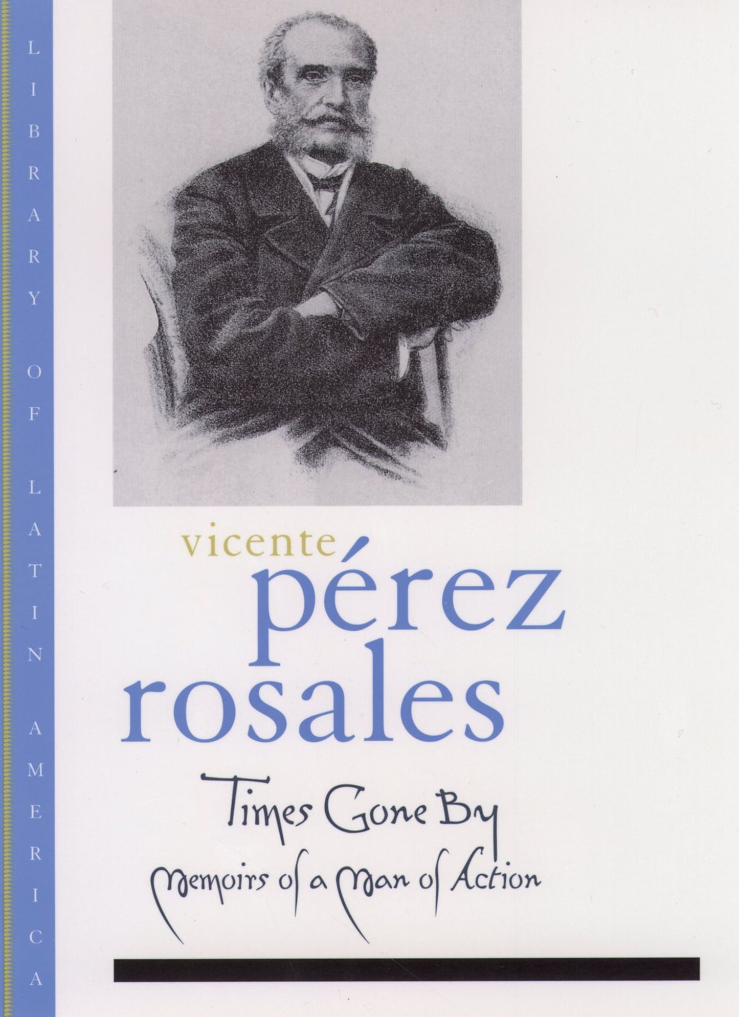 Times Gone By: Memoirs of a Man of Action