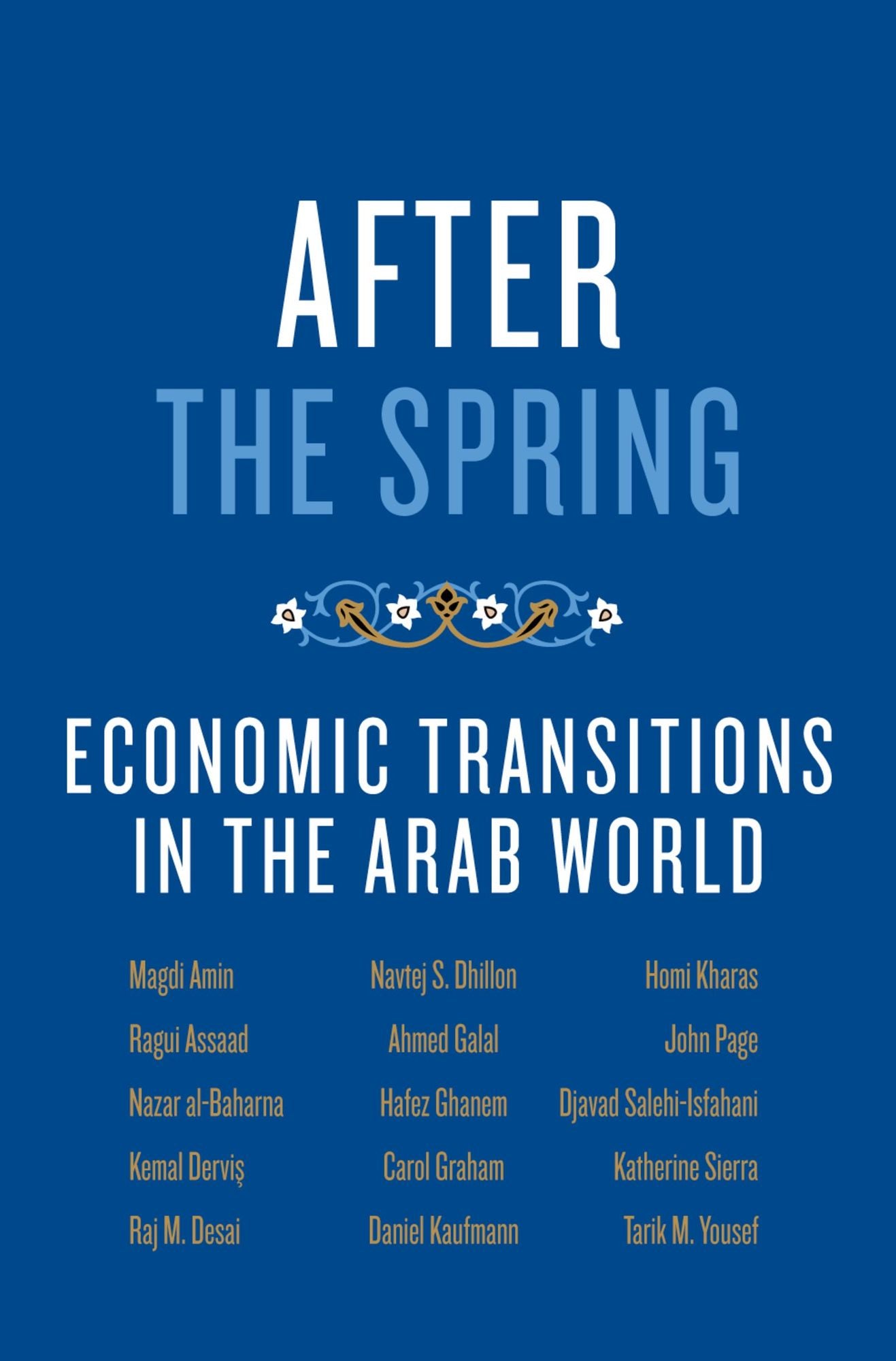 After the Spring: Economic Transitions in the Arab World