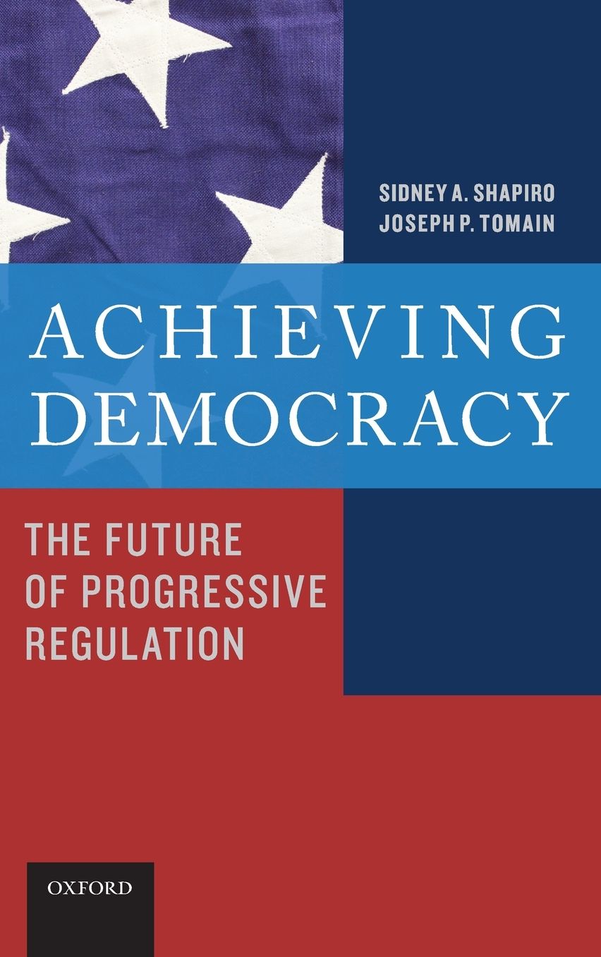 Achieving Democracy: The Future of Progressive Regulation