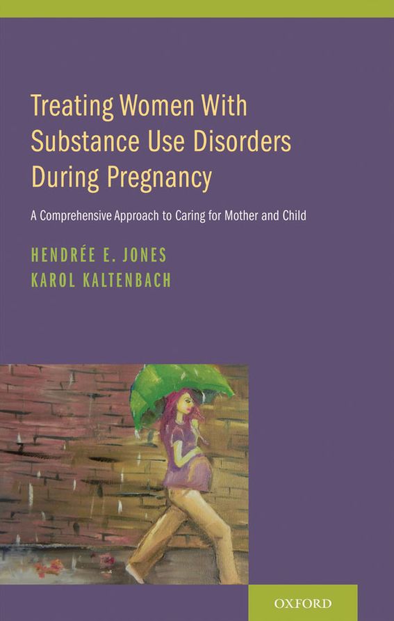 Treating Women with Substance Use Disorders During Pregnancy: A Comprehensive Approach to Caring for Mother and Child