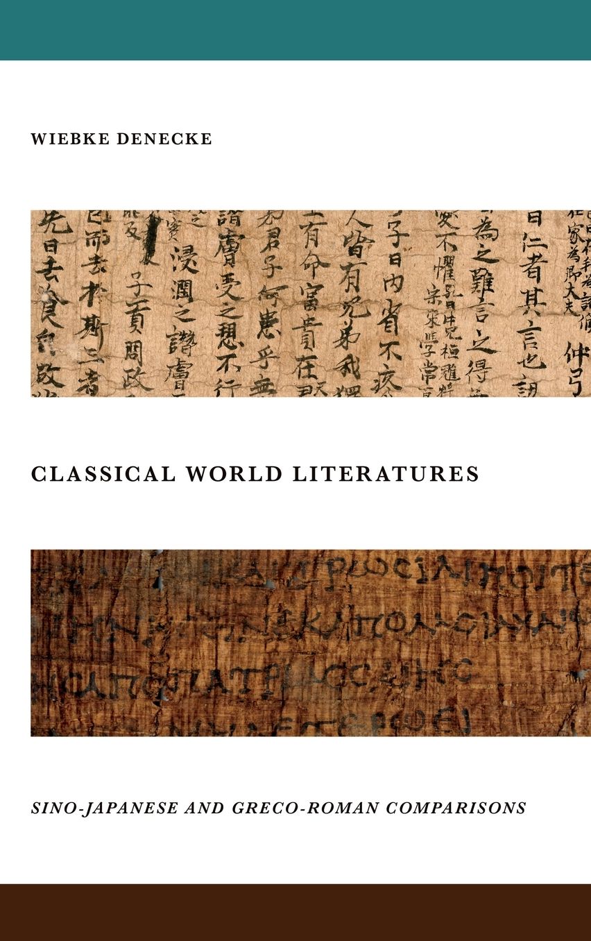 Classical World Literatures: Sino-Japanese and Greco-Roman Comparisons