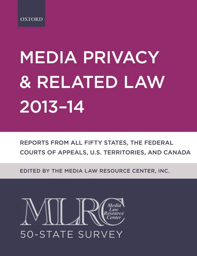 MLRC 50-State Survey: Media Privacy and Related Law 2013-14