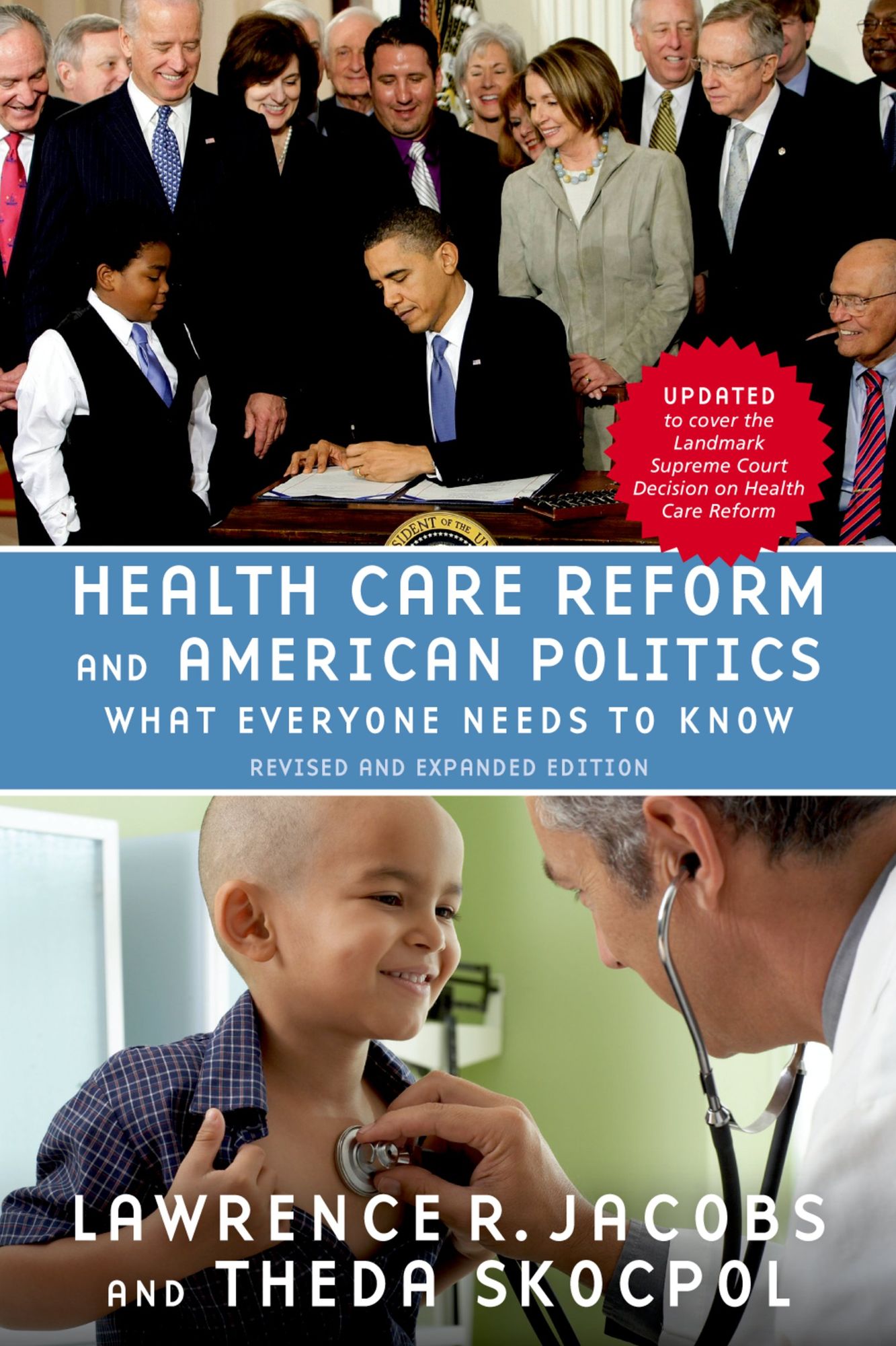 Health Care Reform and American Politics: What Everyone Needs to Know#x000AE;, Revised and Updated Edition