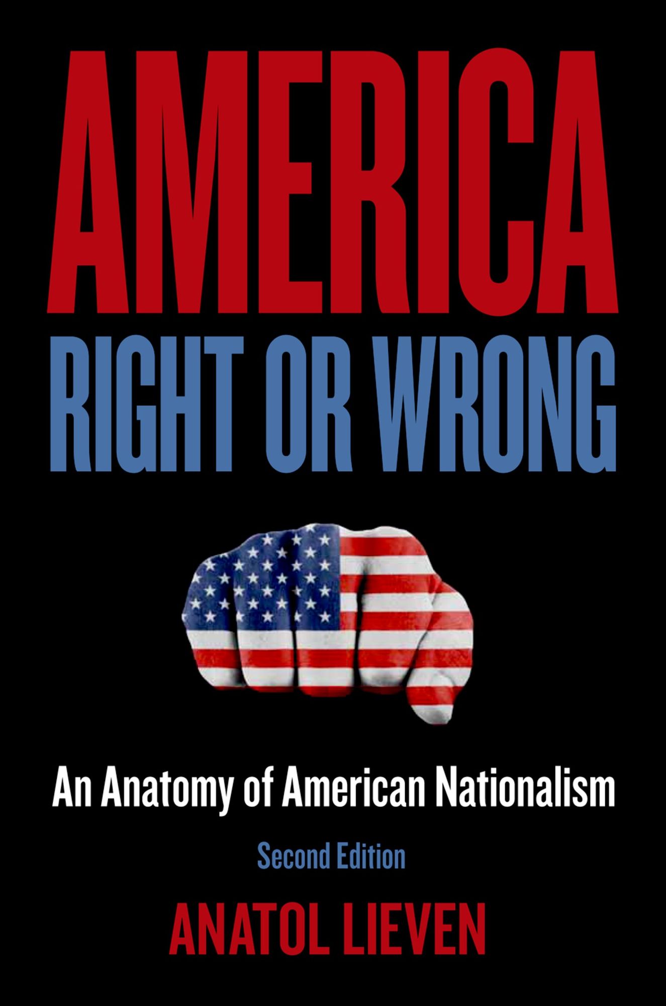 America Right or Wrong: An Anatomy of American Nationalism