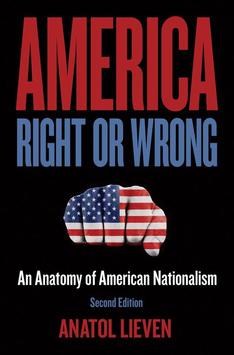 America Right or Wrong: An Anatomy of American Nationalism