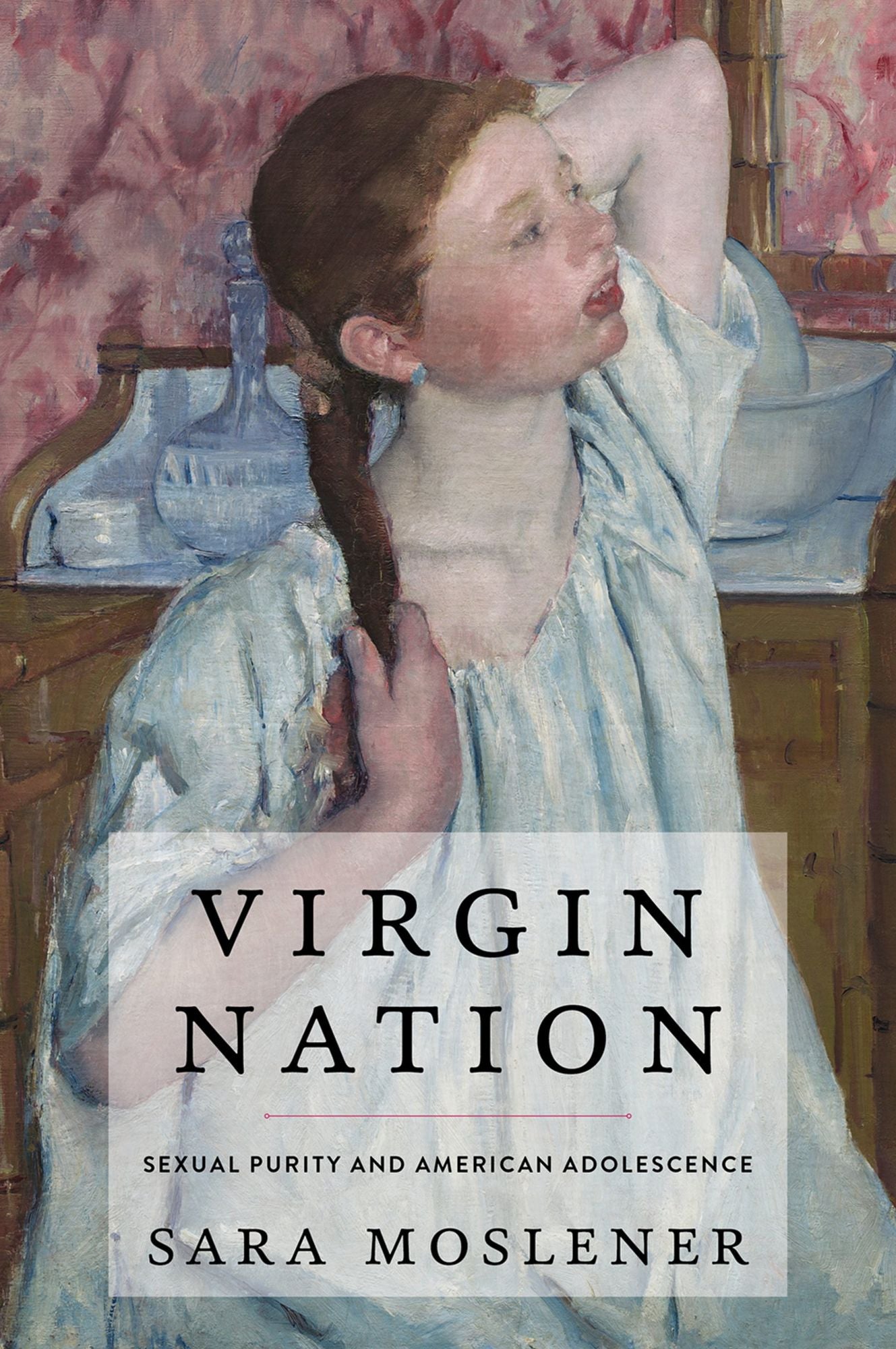 Virgin Nation: Sexual Purity and American Adolescence