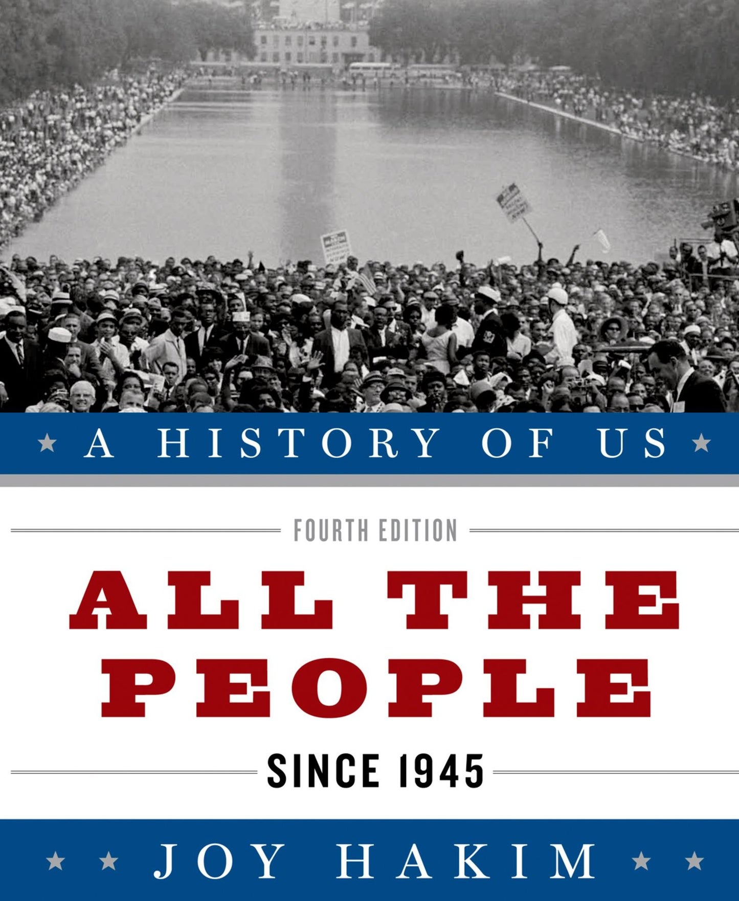 All the People: Since 1945 (A History of US Series #10)