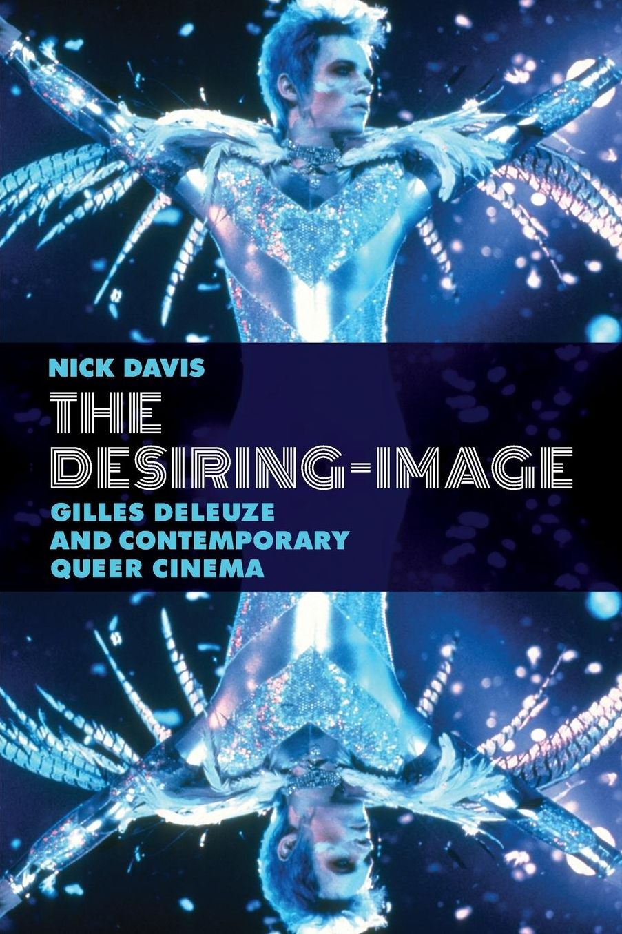 The Desiring-Image: Gilles Deleuze and Contemporary Queer Cinema