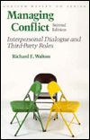 Managing Conflict: Interpersonal Dialogue and Third-Party Roles (Prentice Hall Organizational Development Series)