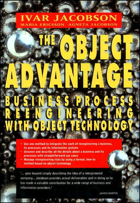 The Object Advantage: Business Process Reengineering with Object Technology