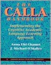 CALLA Handbook: Implementing the Cognitive Academic Language Learning