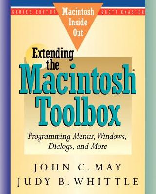 Extending the Macintosh Toolbox: Programming Windows, Dialogs and More