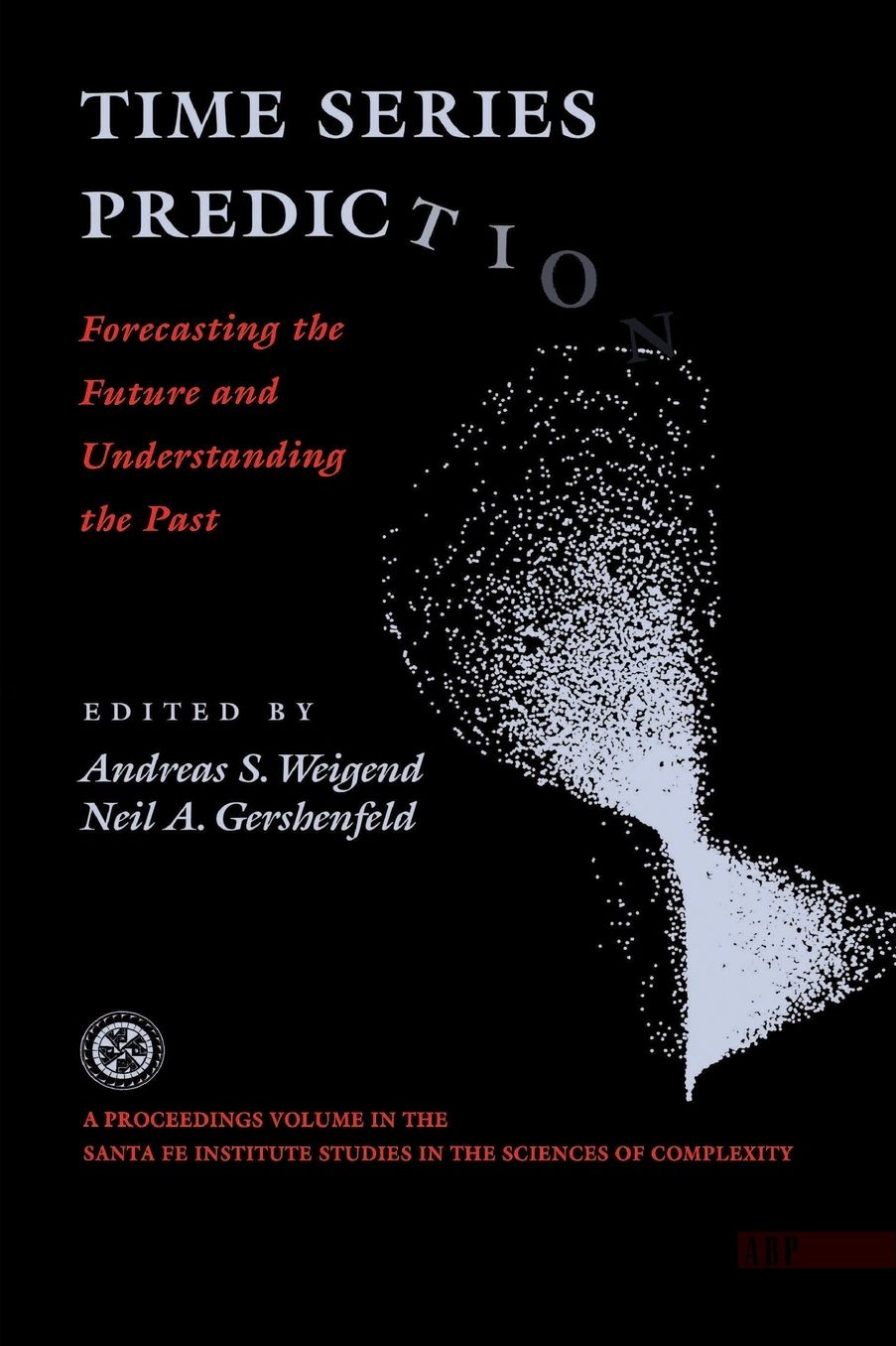 Time Series Prediction: Forecasting The Future And Understanding The Past