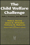 Child Welfare Challenge: Policy, Practice, and Research