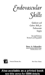 Endovascular Skills: Guidewire and Catheter Skills for Endovascular Surgery, Second Edition