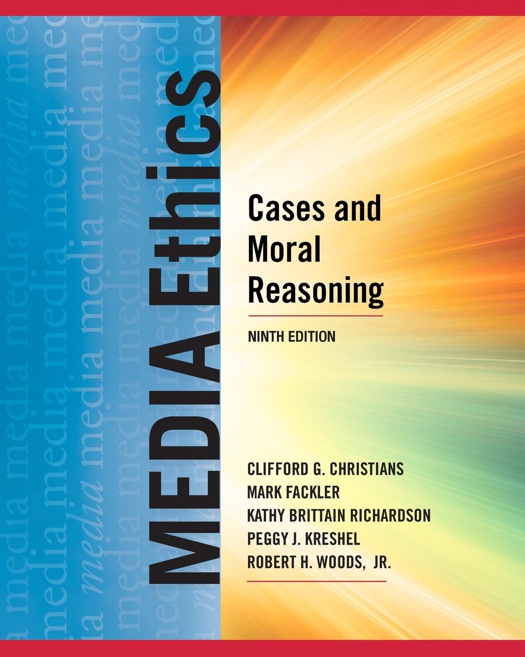 Media Ethics: Cases and Moral Reasoning