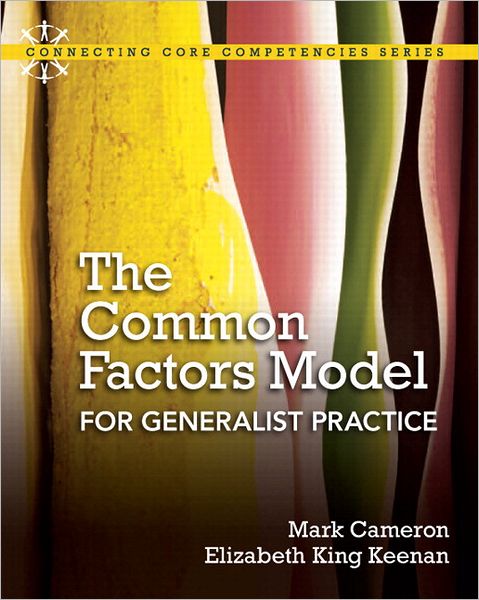 Common Factors Model for Generalist Practice, The Plus MySearchLab with eText -- Access Card Package
