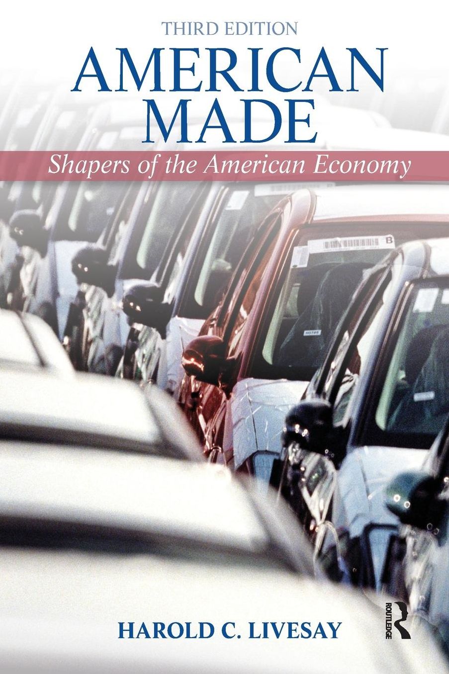 American Made: Shapers of the American Economy