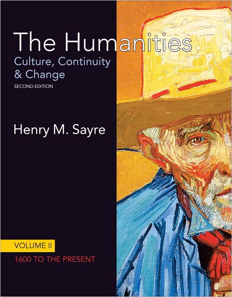 The Humanities: Culture, Continuity and Change, Volume II: 1600 to the Present with NEW MyArtsLab and Pearson eText