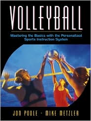 Volleyball: Mastering the Basics with the Personalized Sports Instruction System (A Workbook Approach)