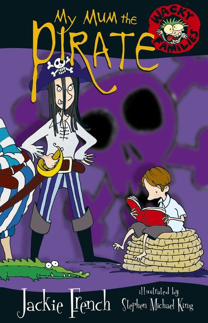 My Mum the Pirate (Wacky Families Series)