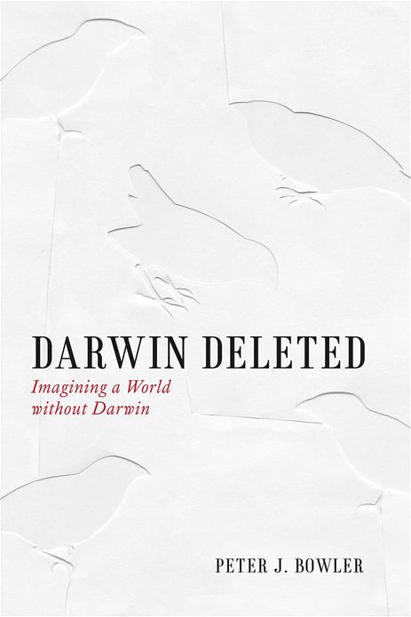 Darwin Deleted: Imagining a World without Darwin