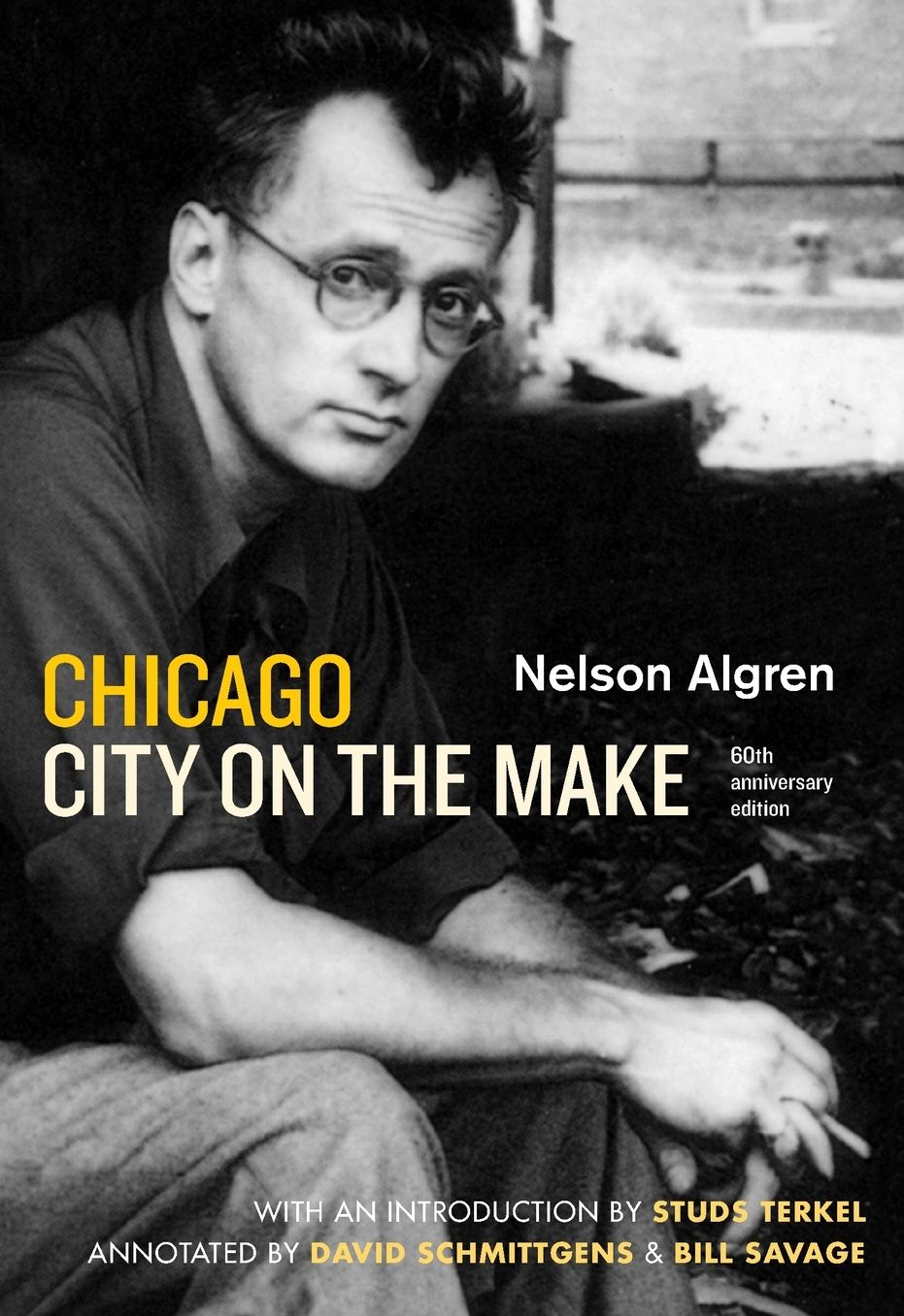 Chicago: City on the Make: Sixtieth Anniversary Edition