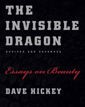 The Invisible Dragon: Essays on Beauty, Revised and Expanded
