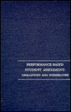 Performance-Based Student Assessment: Challenges and Possibilities