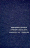 Performance-Based Student Assessment: Challenges and Possibilities