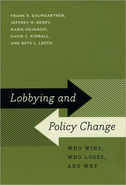 Lobbying and Policy Change: Who Wins, Who Loses, and Why