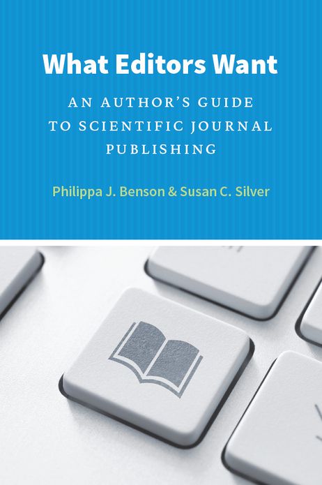 What Editors Want: An Author's Guide to Scientific Journal Publishing