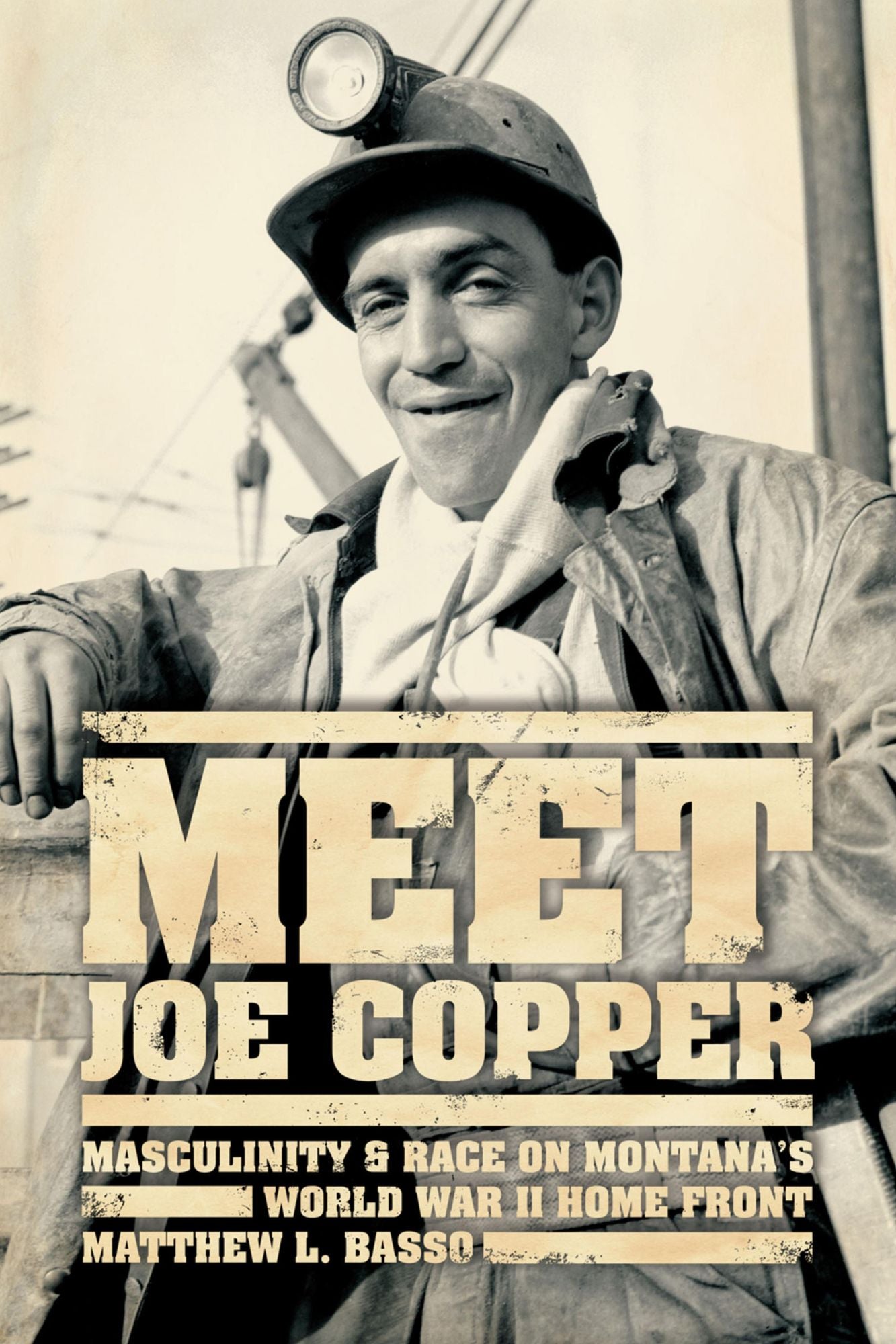 Meet Joe Copper: Masculinity & Race on Montana's World War II Home Front