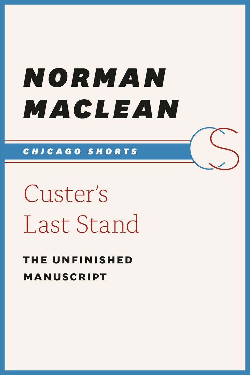 Custer's Last Stand: The Unfinished Manuscript