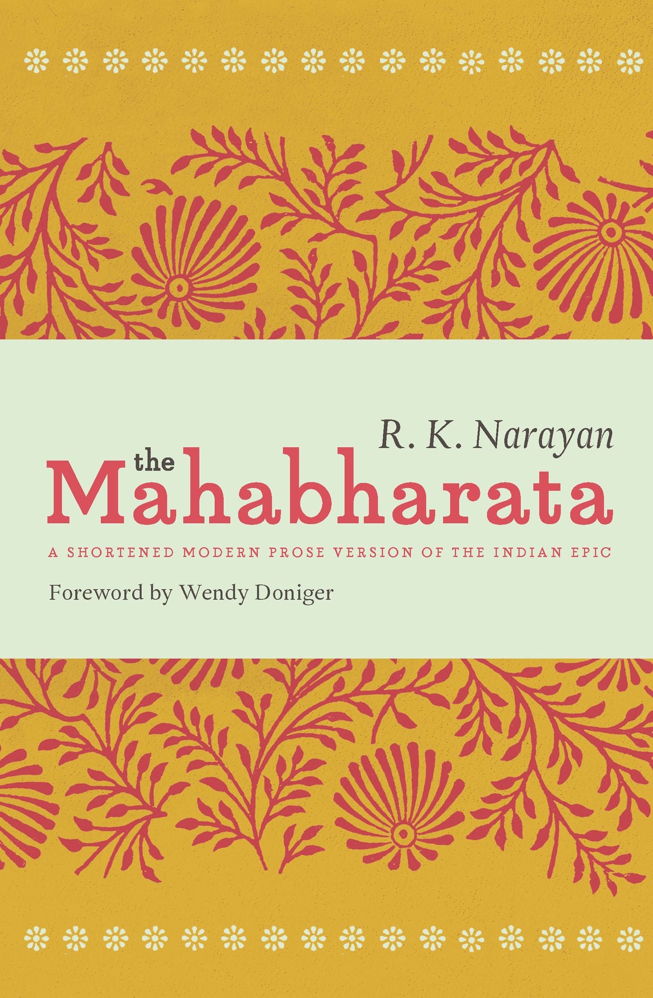 The Mahabharata: A Shortened Modern Prose Version of the Indian Epic