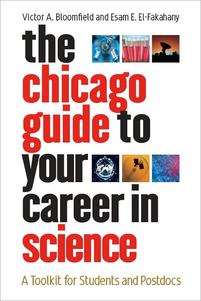 The Chicago Guide to Your Career in Science: A Toolkit for Students and Postdocs