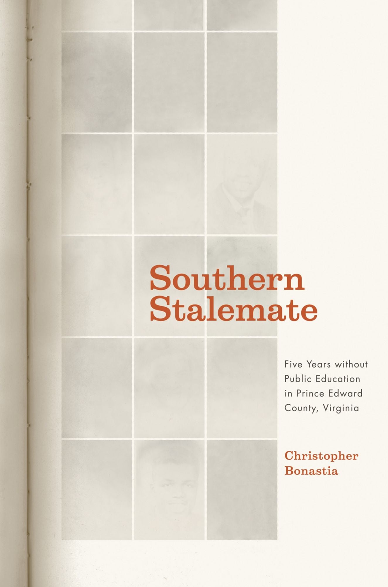 Southern Stalemate: Five Years without Public Education in Prince Edward County, Virginia