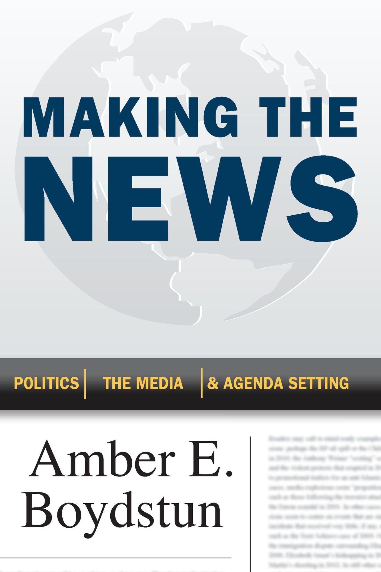 Making the News: Politics, the Media, and Agenda Setting