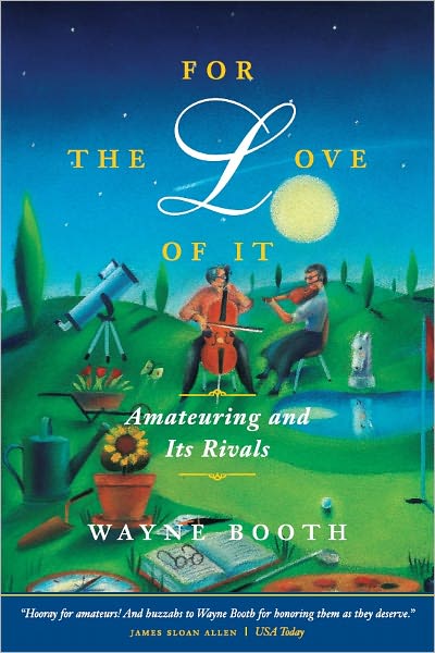 For the Love of It: Amateuring and Its Rivals