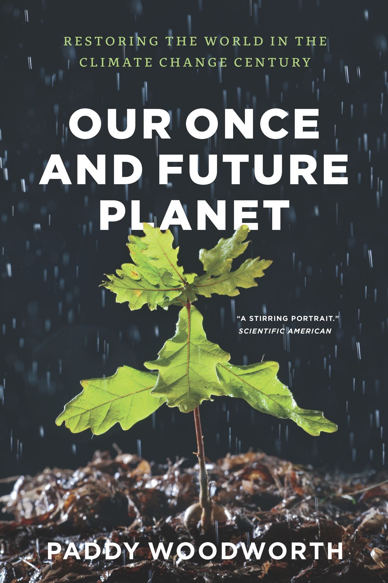 Our Once and Future Planet: Restoring the World in the Climate Change Century