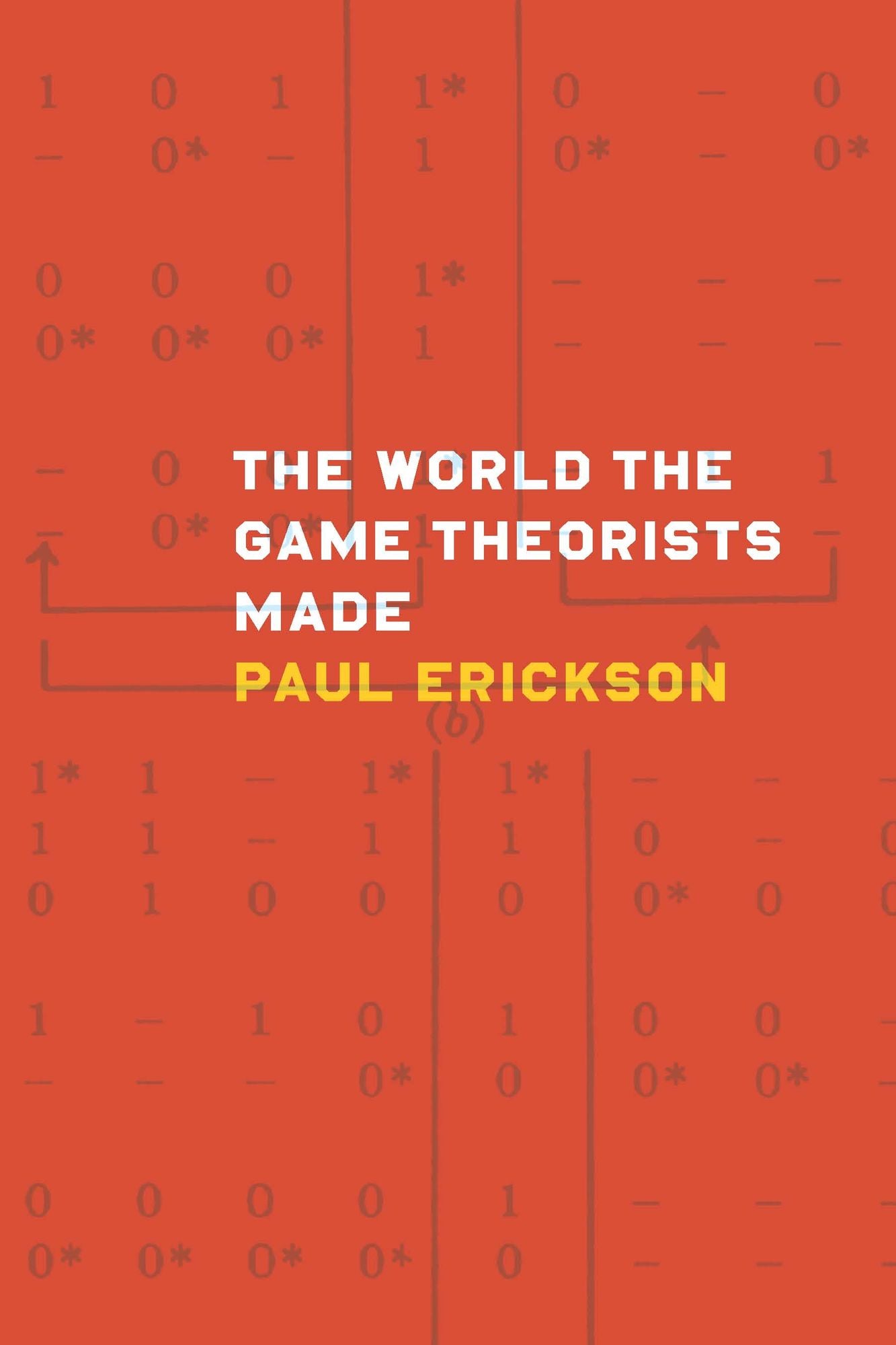 The World the Game Theorists Made